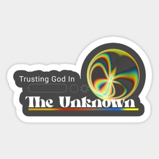 Trusting God In The Unknown Christian Quotes Feeling Good & Inspirational Sticker